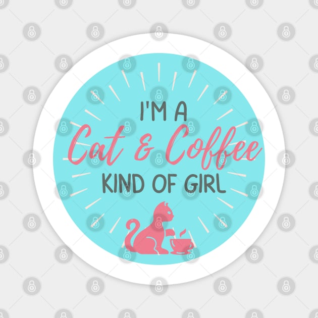 I'm a Cat and Coffee Kind of Girl Magnet by Silverwind