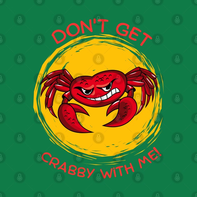 Don't get Crabby with Me! by MyriadNorfolk