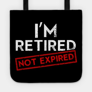 I´m Retired not Expired Tote