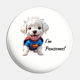 I'm Pawsome - Cute Furry Friend Pin