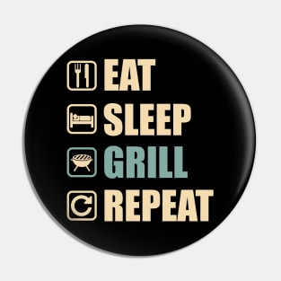 Eat Sleep Grill Repeat - Funny Grill Lovers Gift Pin