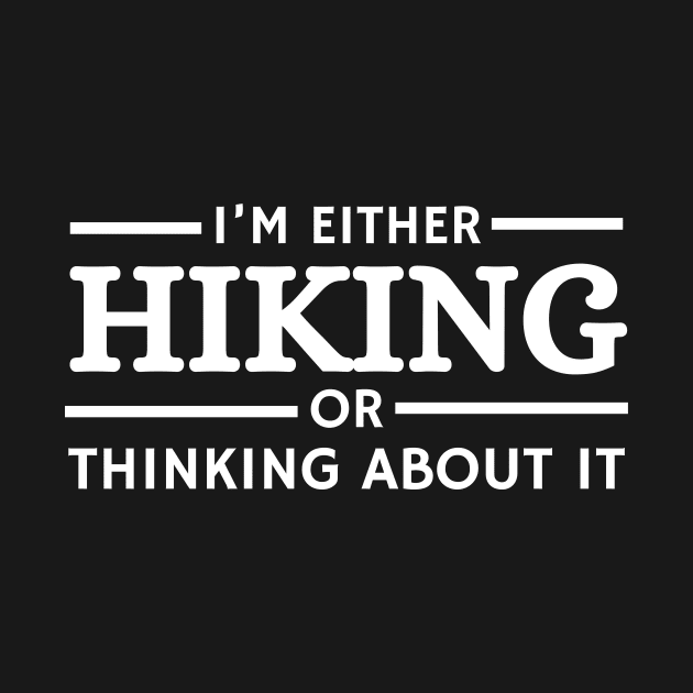 Hiking's on My Mind, Always Ready for Camping Funny by Orth