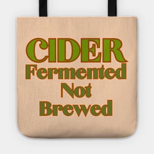 Cider Fun Facts! Cider, Fermented, Not Brewed. Tote