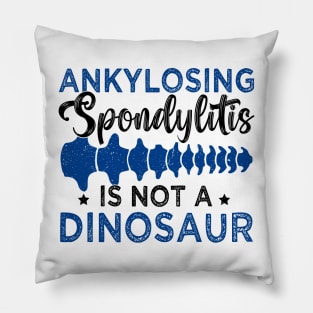 Support Ankylosing Spondylitis awareness spondylolisthesis Pillow