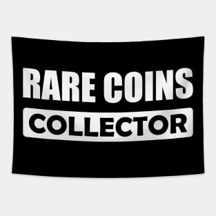 Rare Coins Collector w Tapestry