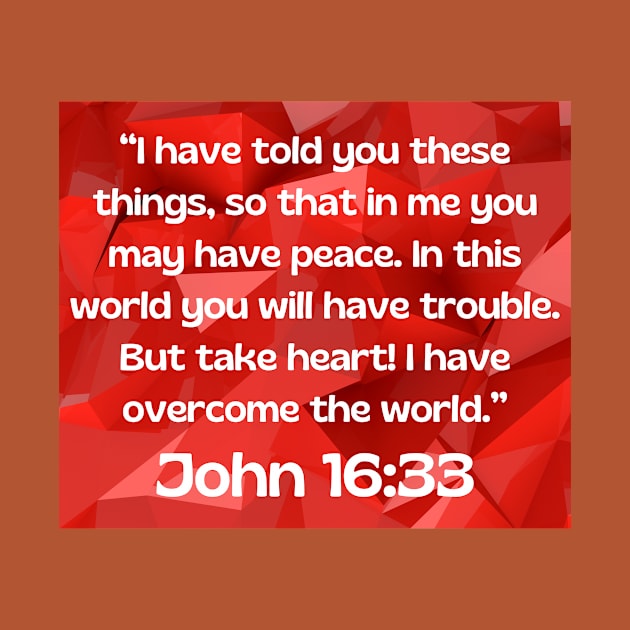 Bible Verse John 16:33 by Prayingwarrior