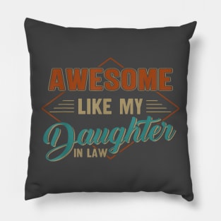 Awesome Like My Daughter In Law Parents Father Day Pillow