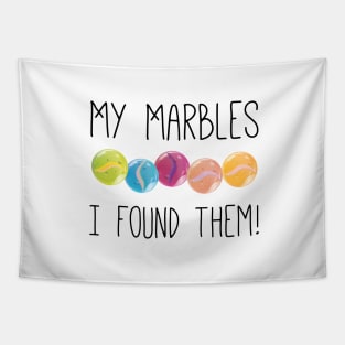 I found my marbles Tapestry