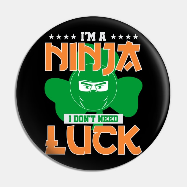 Ninja I Don't Need Luck Pin by mBs