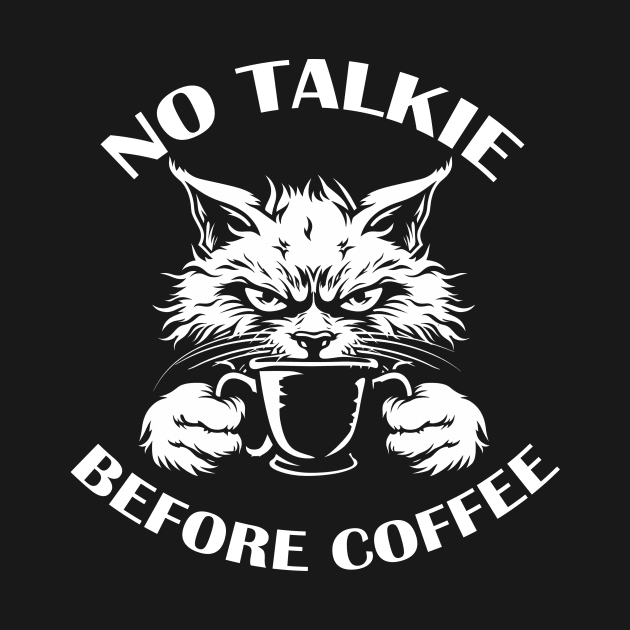 NO TALKIE BEFORE COFFEE by ATLSHT