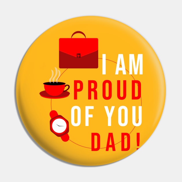 I AM PROUD OF YOU DAD Pin by Mako Design 