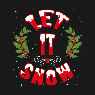 Let It Snow T-Shirt