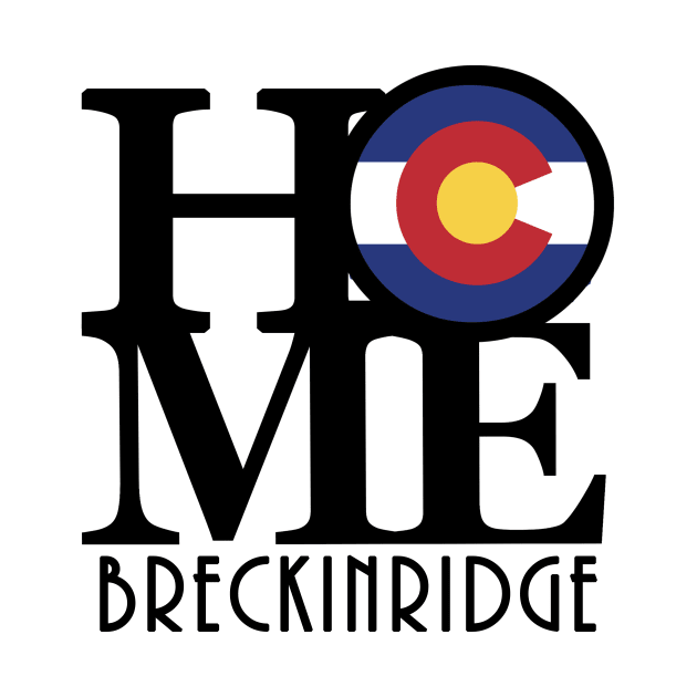 HOME Breckenridge Colordo by HomeBornLoveColorado