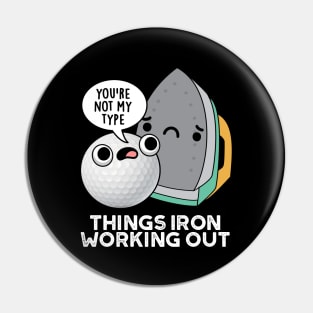 Things Iron Working Out Cute Golf Pun Pin