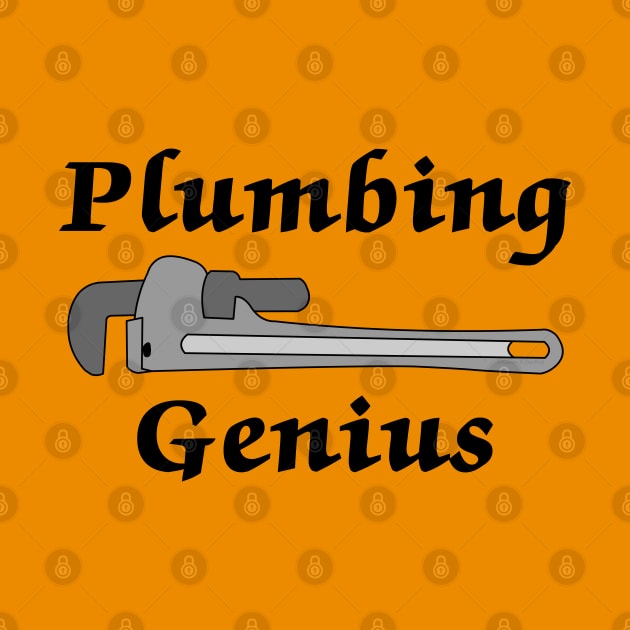 Plumbing Genius by Barthol Graphics