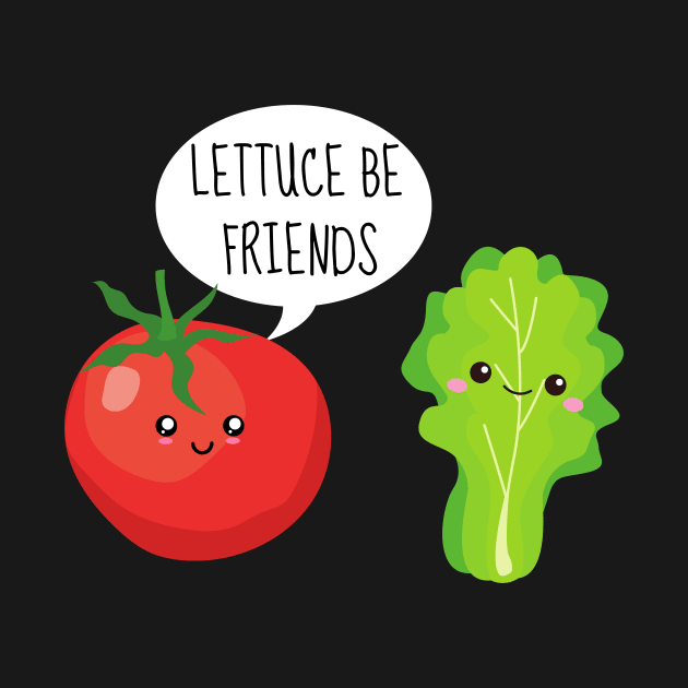 Lettuce Be Friends Funny Tomato And Lettuce by DesignArchitect