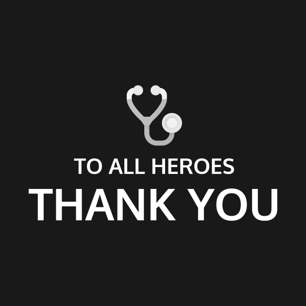 To All Heros THANK YOU by WPKs Design & Co