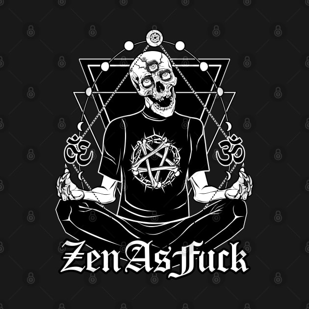 Zen As Fuck by Von Kowen