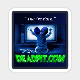 They're Back DEADPIT 2020 Magnet