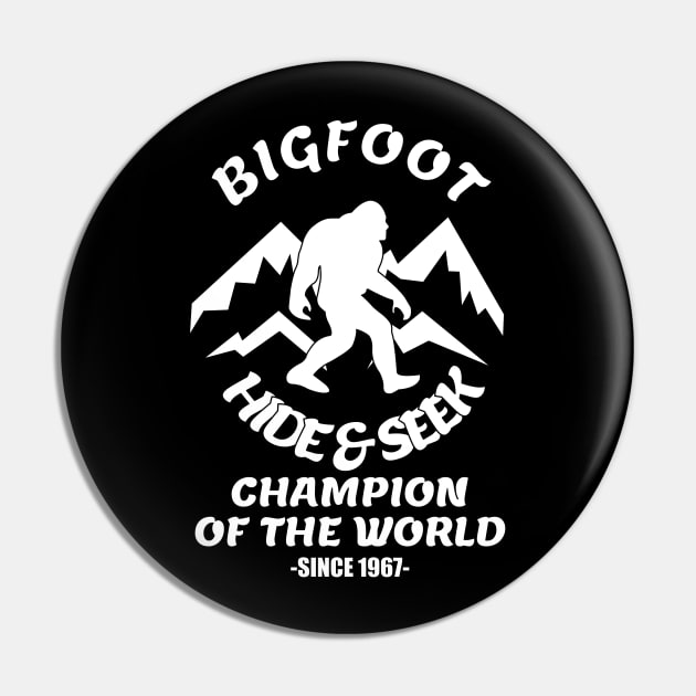 Bigfoot Hide and Seek Champion of the World Pin by ChrisWilson