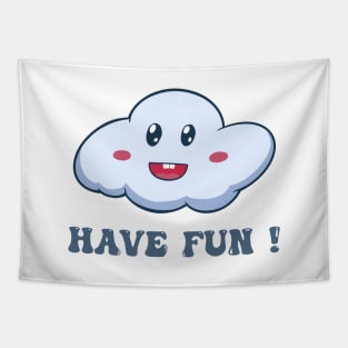 Have Fun Cloud Tapestry