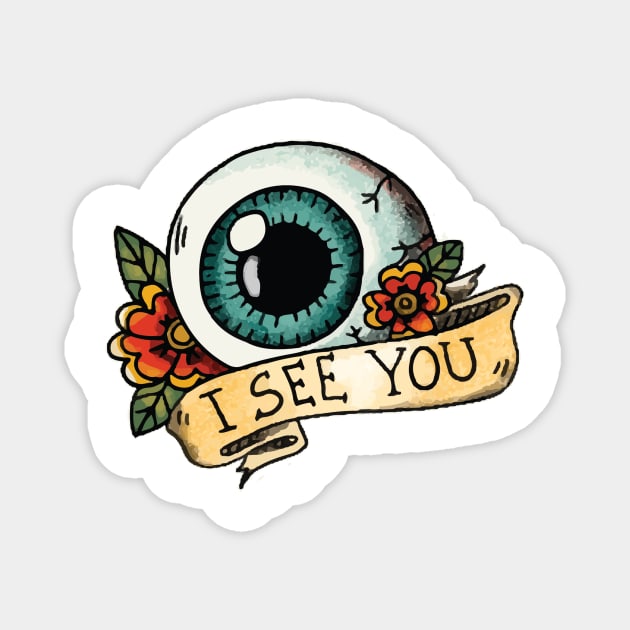 Eye see you (I see you) old tattoo concept Magnet by Wear Your Story