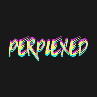 Perplexed 2 T-Shirt