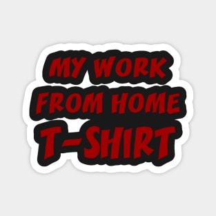 Work From Home Work Remotely Magnet