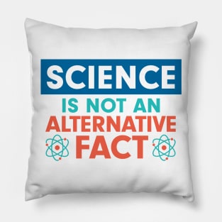 Science is not an Alternative Fact Pillow