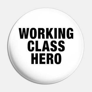 Working Class Hero Pin