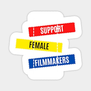 Support Female Filmmakers Magnet