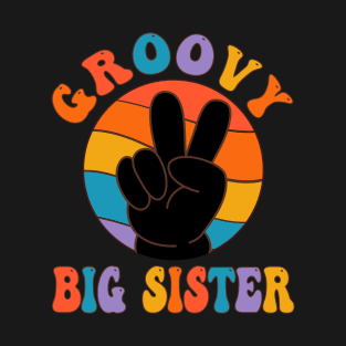 Vintage Groovy Big Sister Peace Sign Love Hippie T-Shirt