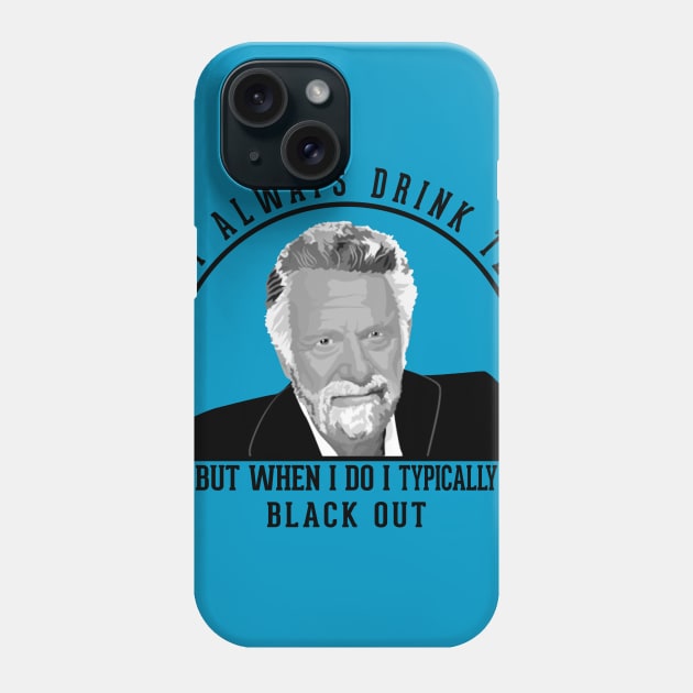 stay thirsty my friends Phone Case by bellygear