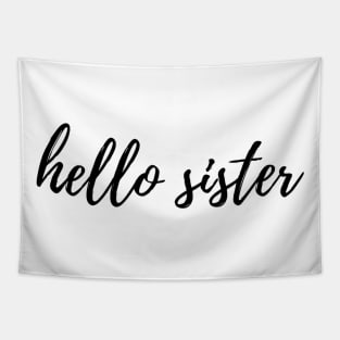 Hello Sister Tapestry