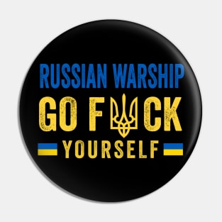 Russian Warship Go F Yourself Pin