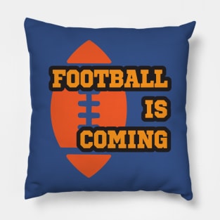 Football is coming Pillow