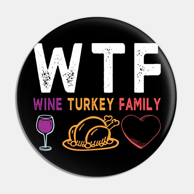 WTF Wine Turkey Family Shirt Funny Thanksgiving Day Tee Pin by luxembourgertreatable