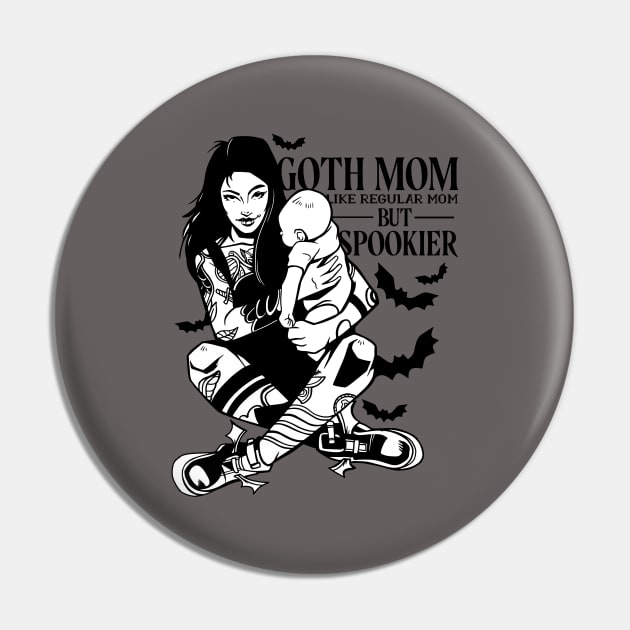 Goth Mom, Like Regular Mom But Spookier-Haoween Spooky Goth Pin by Kribis