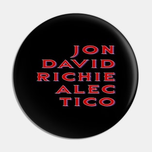 Jon Richie David Alec Tico Pin