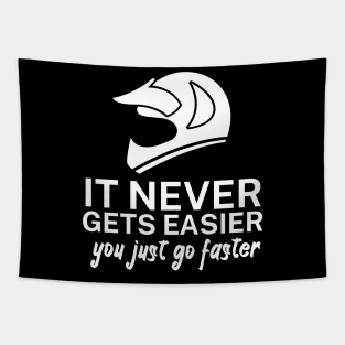 It never gets easier you just go faster Tapestry