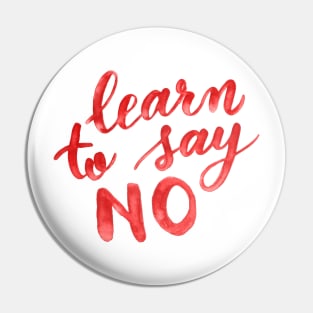 Learn to say no - orange Pin