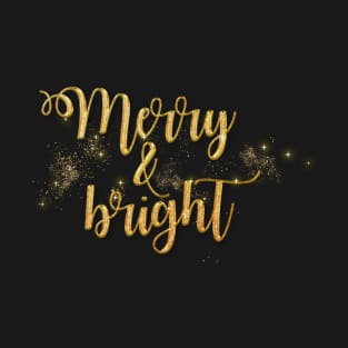 Merry Christmas, Merry & Bright T-Shirt