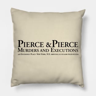 Pierce & Pierce - Murders and Acquisitions Pillow