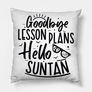 Summer Teacher Gifts, Goodbye Lesson Plans Hello Suntan, Teacher Summer Outfits, End of the Year Teacher Gifts Pillow