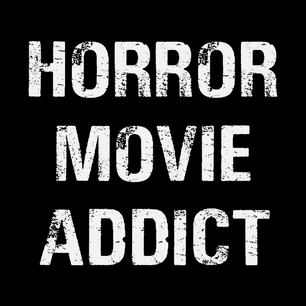 Horror movie addict by FontfulDesigns