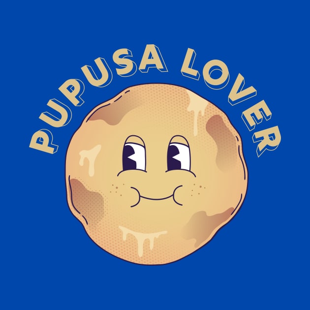 Pupusa Lover by Moe Tees