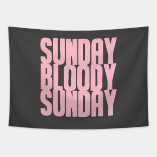 Sunday Bloody Sunday, pink Tapestry