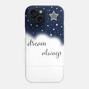 Night sky dream always Phone Case