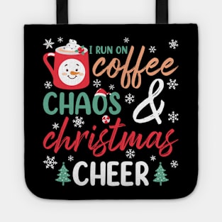 I RUN ON COFFEE AND CHRISTMAS CHEER Tote