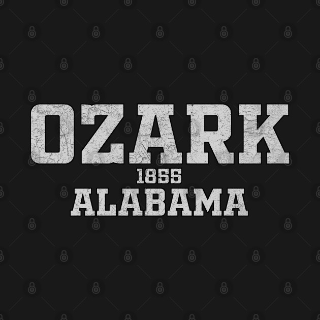 Discover Ozark Alabama - Ozark Alabama - T-Shirt